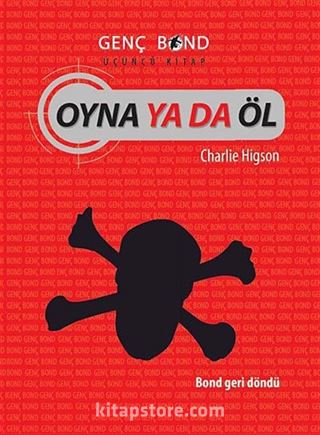 Oyna ya da Öl - Genç Bond (Üçüncü Kitap)