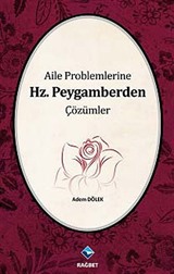 Aile Problemlerine Hz. Peygamberden Çözümler