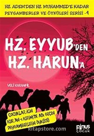 Hz. Eyyub'den Hz. Harun'a Çocuklar İçin Kur'an-ı Kerim'de Adı Geçen Peygamberlerin Öyküsü -4