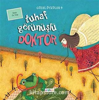 Tuhaf Görünüşlü Doktor / Güzel Öyküler 9