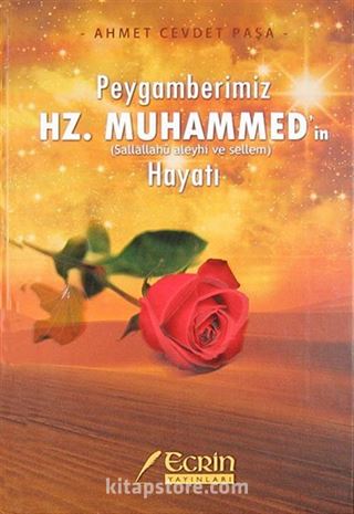 Peygamberimiz Hz. Muhammed'in Hayatı (Sallallahu Aleyhi ve Sellem)