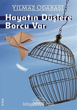 Hayatın Düşlere Borcu Var