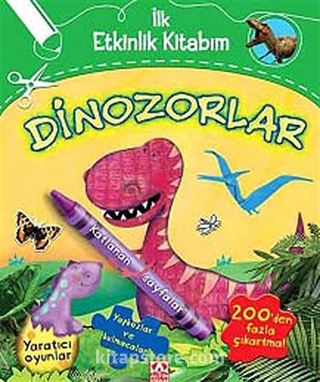 Dinozorlar / İlk Etkinlik Kitabım