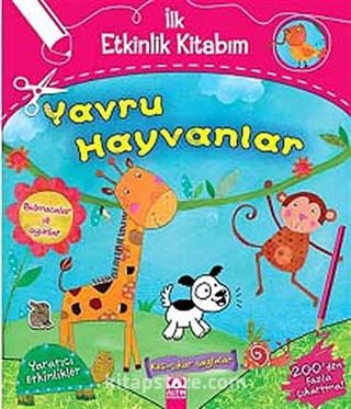 Yavru Hayvanlar / İlk Etkinlik Kitabım