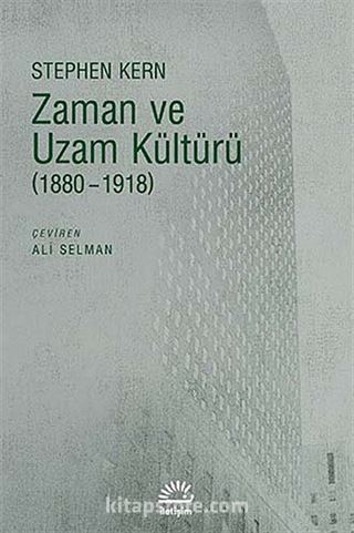 Zaman ve Uzam Kültürü (1880-1918)