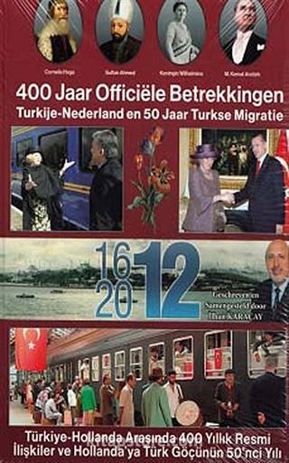 Türkiye-Hollanda Arasında 400 Yıllık Resmi İlişkiler