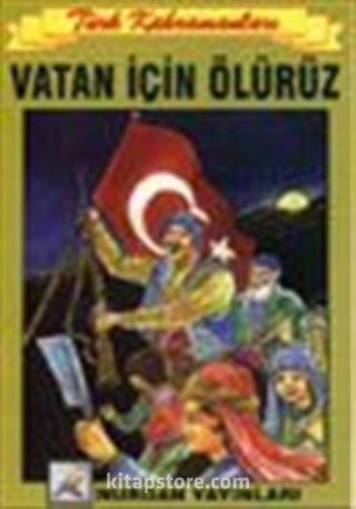 Vatan İçin Ölürüz