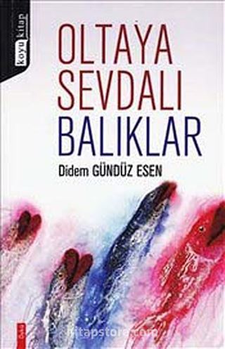 Oltaya Sevdalı Balıklar