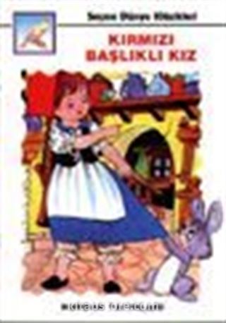 Kırmızı Başlıklı Kız (Seçme Dünya Klasikleri)