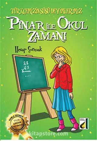 Pınar İle Okul Zamanı / Türkçemizin Süsü Deyimlerimiz