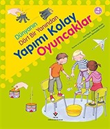 Dünyanın Dört Bir Yanından Yapımı Kolay Oyuncaklar