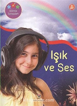 Işık ve Ses / Bilimle Tanışalım