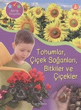 Tohumlar, Çiçek Soğanları, Bitkiler ve Çiçekler / Bilimle Tanışalım