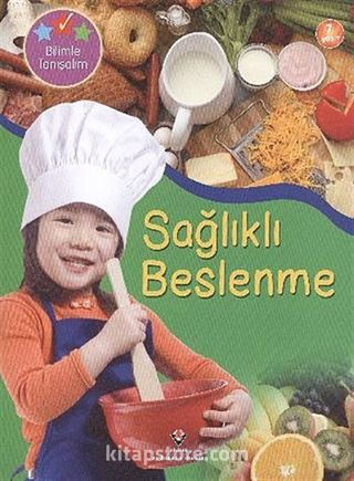 Sağlıklı Beslenme / Bilimle Tanışalım