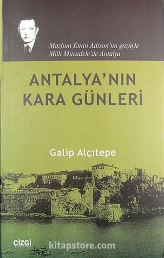 Antalya'nın Kara Günleri