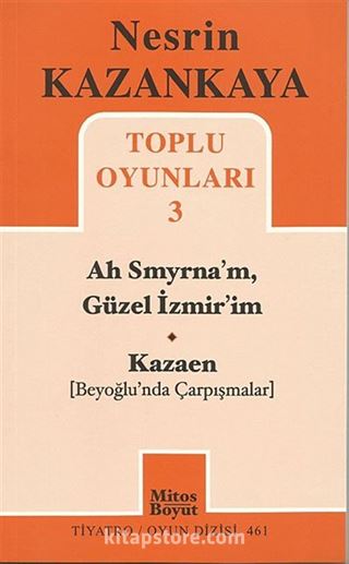 Toplu Oyunları -3 / Ah Smyrna'm, Güzel İzmir'im - Kazaen (Beyoğlu'nda Çarpışmalar)