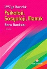 LYS'ye Hazırlık Psikoloji - Sosyoloji - Mantık Soru Bankası