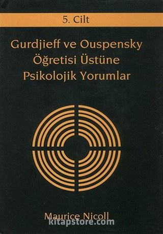 Gurdjieff ve Ouspensky Öğretisi Üstüne Psikolojik Yorumlar 5. Cilt