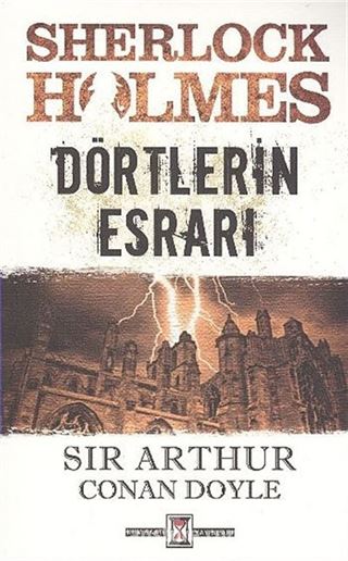 Dörtlerin Esrarı / Sherlock Holmes