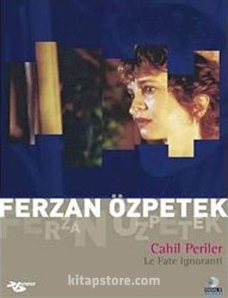 Cahil Periler (Le Fate Ignoranti) (2 cd)