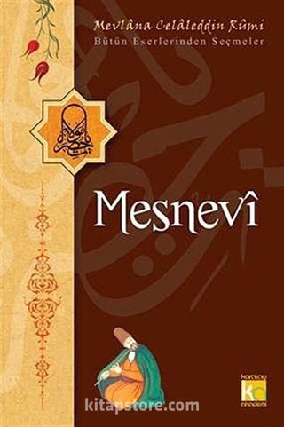 Mesnevi / Bütün Eserlerinden Seçmeler