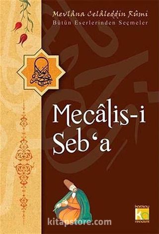 Mecalis-i Seb'a / Bütün Eserlerinden Seçmeler