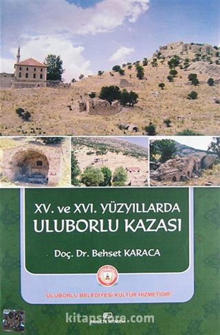 XV.ve XVI. Yüzyıllarda Uluborlu Kazası