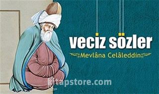 Mevlana Celaleddin - Veciz Sözler