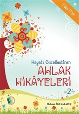 Hayatı Güzelleştiren Ahlak Hikayeleri