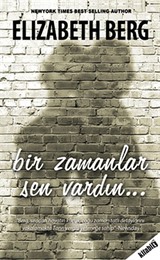 Bir Zamanlar Sen Vardın...