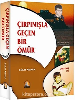 Çırpınışla Geçen Bir Ömür