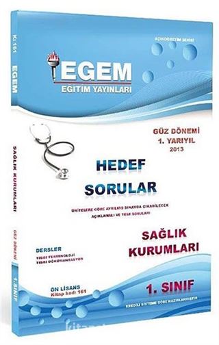 2013 1. Sınıf Sağlık Kurumları Hedef Sorular Güz Dönemi (1. Yarıyıl) (Kitap Kodu:161)