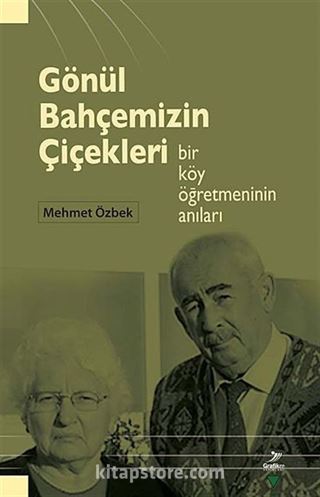 Gönül Bahçemizin Çiçekleri