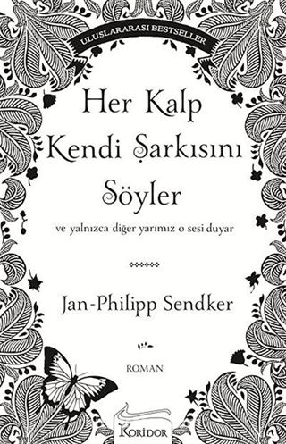 Her Kalp Kendi Şarkısını Söyler