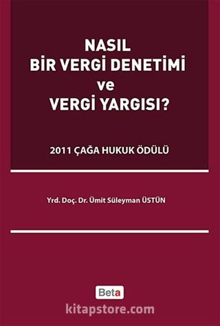 Nasıl Bir Vergi Denetimi ve Vergi Yargısı?