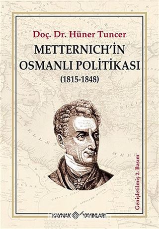 Metternich'in Osmanlı Politikası (1815-1848)