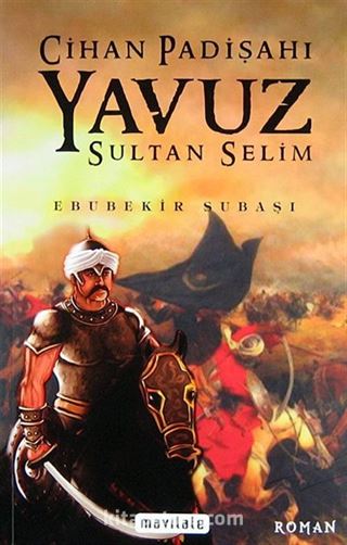 Cihan Padişahı Yavuz Sultan Selim