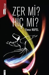 Zer Mi? Hiç Mi?