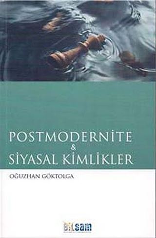 Postmodernite ve Siyasal Kimlikler