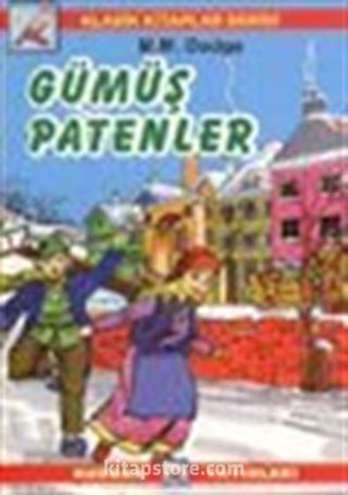 Gümüş Patenler (Klasik Kitaplar)