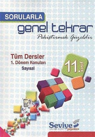 11. Sınıf Sorularla Genel Tekrar / Tüm Dersler-1 Dönem Konuları - Sayısal