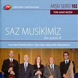 TRT Arşiv Serisi 102 / Saz Musikimiz'den Seçmeler 4