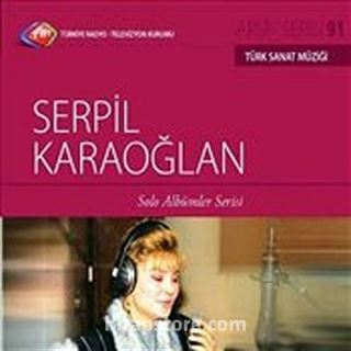 TRT Arşiv Serisi 91 / Serpil Karaoğlan - Solo Albümler Serisi