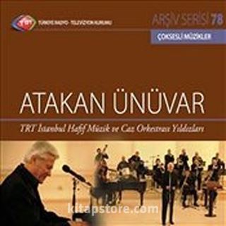 TRT Arşiv Serisi 78 / Atakan Ünüvar TRT İstanbul Hafif Müzik ve Caz Orkestrası Yıldızları