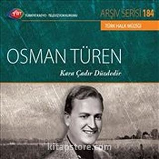 TRT Arşiv Servisi 184 / Osman Türen - Kara Çadır Düzdedir