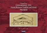 Osmanlı'nın Çanakkale 1915 Panorama Tarih Müzesi Projesi