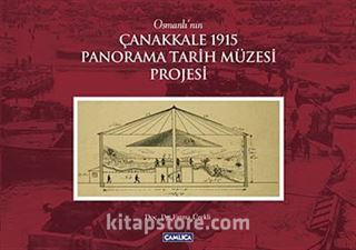 Osmanlı'nın Çanakkale 1915 Panorama Tarih Müzesi Projesi