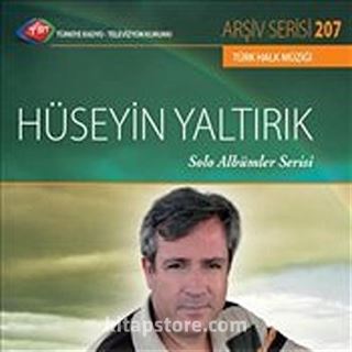 TRT Arşiv Serisi 207 / Hüseyin Yaltırık Solo Albümler Serisi