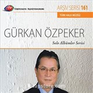 TRT Arşiv Serisi 161 / Gürkan Özpeker - Solo Albümler Serisi