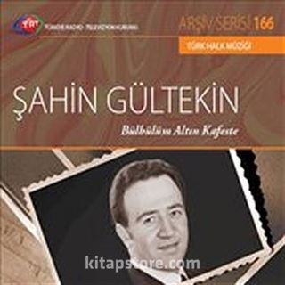 TRT Arşiv Serisi 166 / Şahin Gültekin - Bülbülüm Altın Kafeste